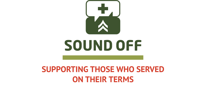 Sound Off – Supporting Those Who Served on Their Terms Sound Off - Supporting Those Who Served on Their Terms